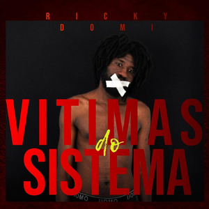 Vitimas do Sistema
