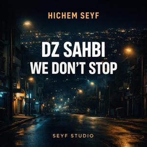 DZ Sahbi We Don't Stop