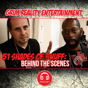Podcast: 51 Shades of Snuff (Behind the Scenes) [feat. JP tha Hustler, Insane Poetry, Smallz One, Scum & Liquid Assassin]