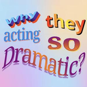 Dramatic!
