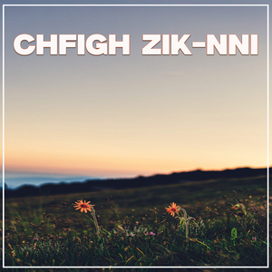 Chfigh Zik-nni (Live)