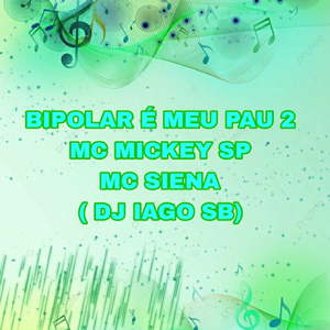 Bipolar é meu pau 2