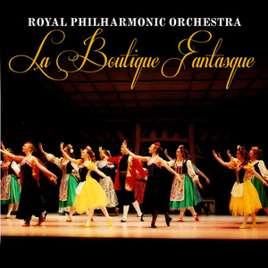 La Boutique Fantasque: Overture - Même mouvement - Vivo - Tarantella - Vivo - Mazurka - Più vivo - Vicacissimo - Danse Cosaque - Animando un poco - Vivo - Allegretto Brillante - Vivace - Can Can - Vivacissimo - Andantino