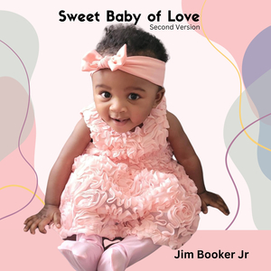 Sweet Baby of Love (Second Version)