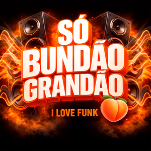 Só Bundão Grandão