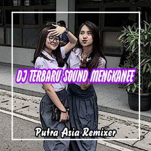 DJ SOUND TERBARU MENGKANE 2023