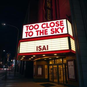 Too Close To The Sky