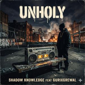 UNHOLY (feat. Gurixgrewal)