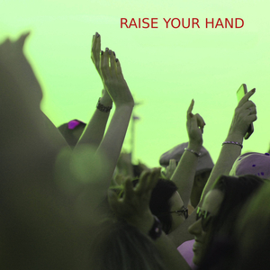 Raise Your Hand