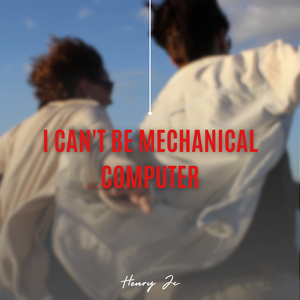 I can't be mechanical computer