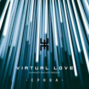 Virtual Love (Humanity Was Not Enough)