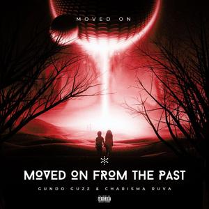 Moved on from the past (feat. Charisma Ruva)