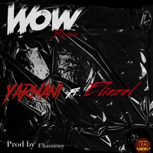 Wow (feat. Eliezel & Yarmani) (Remix)