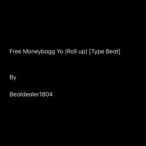 Free Moneybagg Yo (Roll Up) [Type Beat]