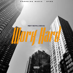 Work Hard (feat. PnBoy & Mizo Phyll)