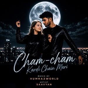 Cham Cham Kardi Chain Meri (Moonlight Official Music) (feat. Saavyan)