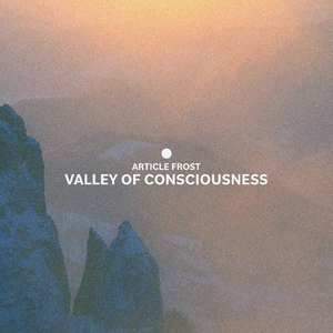 Valley of Consciousness