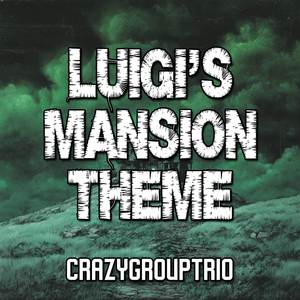 Luigi's Mansion Theme (from "Luigi's Mansion") (CGT Remix)