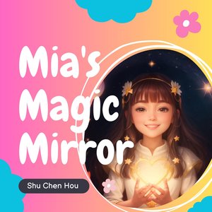 Mia's Magic Mirror I