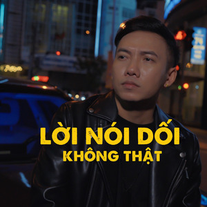 Lời Nói Dối Không Thật (Remastered 2023)