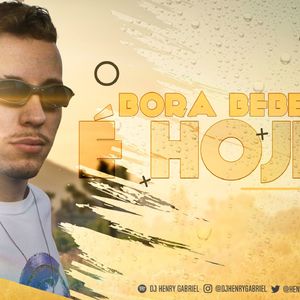 Mega Funk Bora Beber É Hoje
