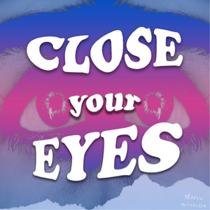Close Your Eyes