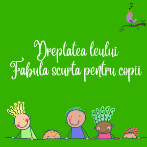 Dreptatea Leului - Fabula scurta pentru copii