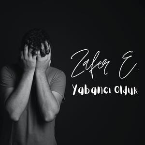 Yabancı Olduk