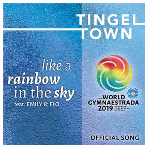 Like a rainbow in the sky (feat. Emily & Flo) (World Gymnaestrada 2019 Official Song)