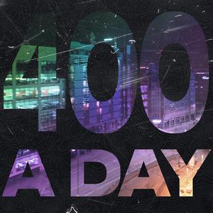 400 A DAY (feat. sosocamo)