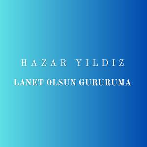 Lanet Olsun Gururuma