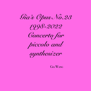 Gia's, Op. 23 "Concerto for Piccolo and Synthesizer"