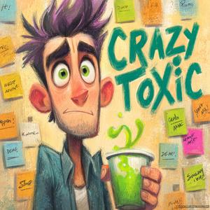 Crazy Place (TOXIC) (Chinese Version)