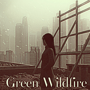 Green Wildfire