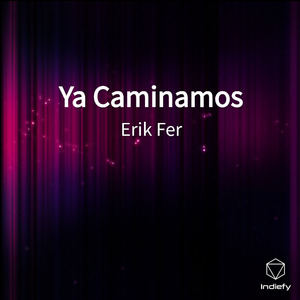 Ya Caminamos