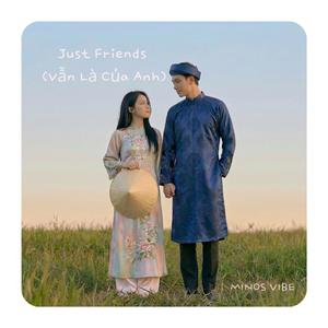 Just Friends (Vẫn Là Của Anh)