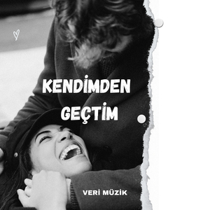 Kendimden Geçtim