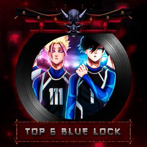 Top 6 Blue Lock Rap
