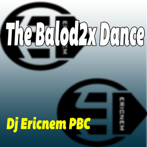 The Balod2x Dance