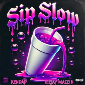 Sip Slow (feat. Teejay Maccin)