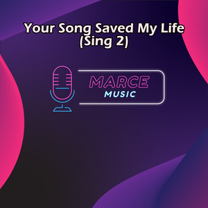 Your Song Saved My Life (Sing 2) (Instrumental)