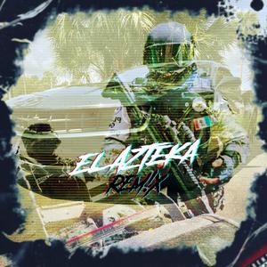El Azteka (VIP Edit)