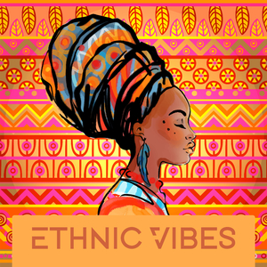 Ethnic Vibes