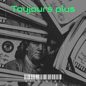 Toujours plus