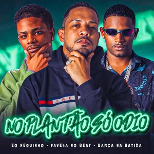 No Plantão Só Odio