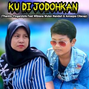 Ku Dijodohkan (feat. Wibiana Wulan Nandari & Annaqsa Cilacap)