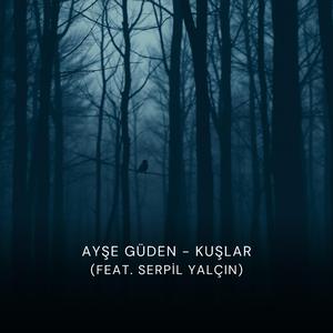 Kuşlar (feat. Ayşe Güden) (Akustik Version)