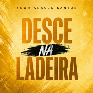 Desce na ladeira