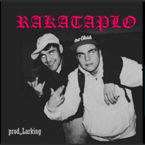 Rakataplo (feat. Jvck Die$el & TNT)
