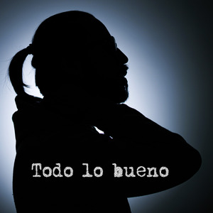 Todo Lo Bueno